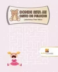 Donde Esta Mi Osito De Peluche - Activity Crusades