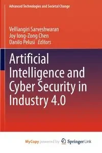 Artificial Intelligence and Cyber Security in Industry 4.0 - Sarveshwaran Velliangiri