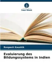 Evaluierung des Bildungssystems in Indien - Kaushik Roopesh