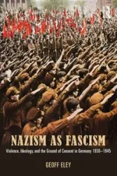 Nazism as Fascism - Eley Geoff