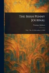 The Irish Penny Journal - Various