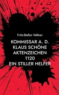 Kommissar a. D. Klaus Schöne - Valtner Fritz-Stefan
