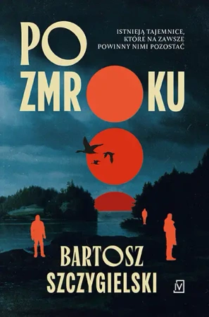 Po zmroku - Bartosz Szczygielski