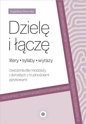 Dzielę i łączę litery, sylaby, wyrazy. Ćwiczenia - Magdalena Borowska