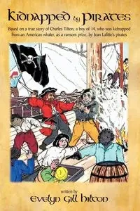 Kidnapped by Pirates - Evelyn Hilton Hilton Gill Gill