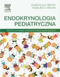 Endokrynologia pediatryczna - Brook Charles G.D., Rosalind S. Brown