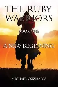 The Ruby Warriors- - Michael Csizmadia