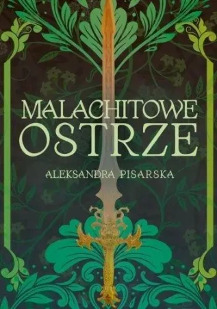 Malachitowe ostrze - Aleksandra Pisarska