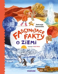 Fascynujące fakty o Ziemi - Patrycja Zarawska