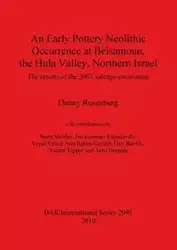 An Early Pottery Neolithic Occurrence at Beisamoun, the Hula Valley, Northern Israel - Danny Rosenberg