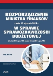 eBook Zbiór praw - Rozporządzenie Ministra Finansów z dnia 16 stycznia 2014 r. w sprawie sprawozdawczości budżetowej (Dz.U. z 2014 r. poz. 119; ost.zm. Dz.U. z 2016 r. poz. 441) - Infor Pl