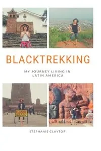 Blacktrekking - Stephanie Claytor