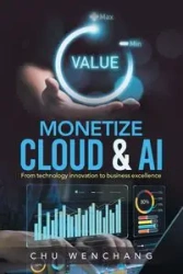 MONETIZE CLOUD & AI - Chu Wenchang