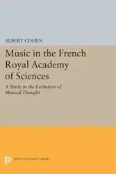 Music in the French Royal Academy of Sciences - Albert Cohen