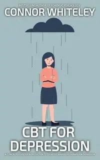 CBT For Depression - Whiteley Connor