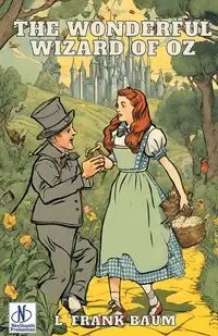 The Wonderful Wizard of Oz - Frank Baum L.