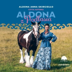 Aldona z Podlasia audiobook - Aldona Anna Skirgiełło