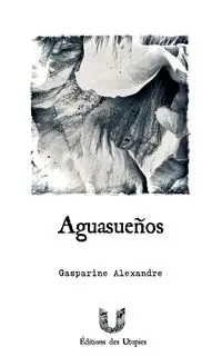 Aguasueños - Alexandre Gasparine