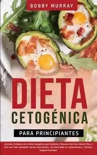 Dieta Cetogénica Para Principiantes - Murray Bobby