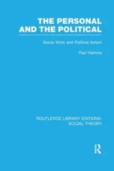 The Personal and the Political (RLE Social Theory) - Paul Halmos