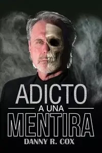 Adicto a Una Mentira - Danny Cox
