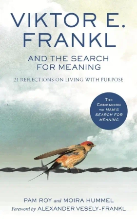 Viktor E. Frankl and the Search for Meaning wer. angielska - Moira Hummel