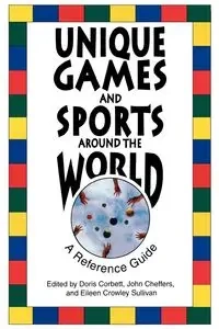 Unique Games and Sports Around the World - Corbett Doris