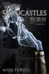 When Sandcastles Burn - Mark Fiorito