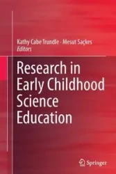 Research in Early Childhood Science Education - Cabe Trundle Kathy