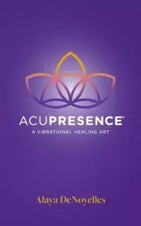 AcuPresence - DeNoyelles Alaya