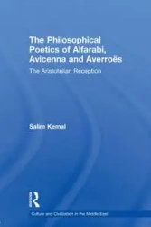 The Philosophical Poetics of Alfarabi, Avicenna and Averroes - Kemal Salim