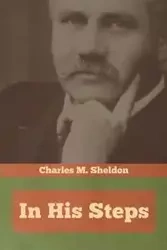 In His Steps - Sheldon Charles M.