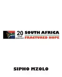 FRACTURED HOPE - MZOLO SIPHO