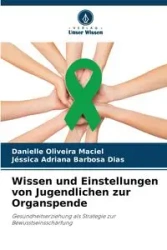 Wissen und Einstellungen von Jugendlichen zur Organspende - Danielle Oliveira Maciel