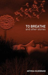 To Breathe - Antonia Hildebrand