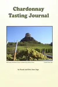 Chardonnay Tasting Journal - &. Frank Etta Jean Juge