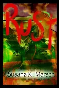 Rust - K. Susana Marsch