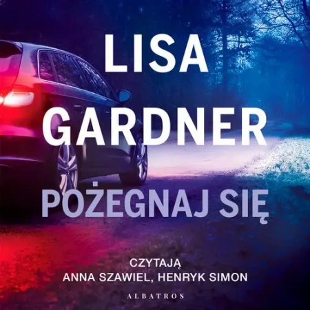 audiobook Pożegnaj się. Cykl z Quincy & Rainie. Tom 2 - Lisa Gardner