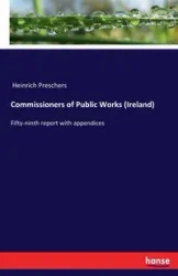 Commissioners of Public Works (Ireland) - Preschers Heinrich