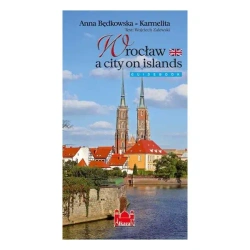 Wrocław miasto na wyspach wersja ANGIELSKA - Anna Będkowska - Karmelita