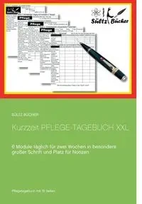 Kurzzeit Pflege-Tagebuch XXL - Renate Sültz