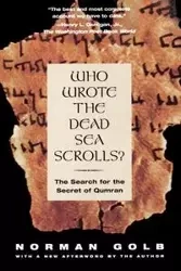 Who Wrote the Dead Sea Scrolls? - Norman Golb