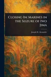 Closing In - Alexander Joseph H.