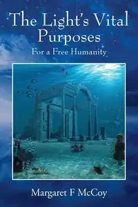 The Light's Vital Purposes - Margaret McCoy F
