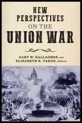 New Perspectives on the Union War - Gallagher Gary W.