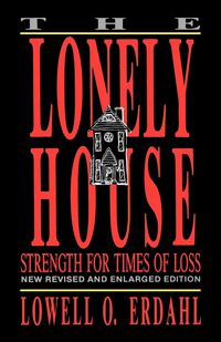 THE LONELY HOUSE - LOWELL ERDAHL O