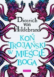 Koń trojański w mieście Boga w.3 - von Dietrich Hildebrand