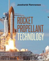 Rocket Propellant Technology - Ramnarace Jawaharlal "Ram"