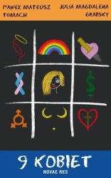 9 kobiet - Paweł Mateusz Tomach, Julia Magdalena Grabsky