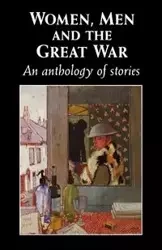 Women, men and the Great War - Trudi Tate